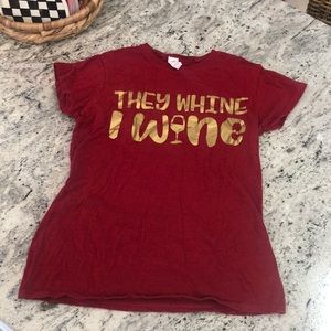 They whine I wine, soft spun t-shirt NWOT